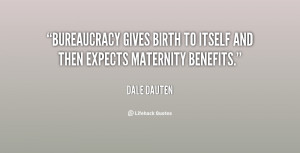 File Name : quote-Dale-Dauten-bureaucracy-gives-birth-to-itself-and ...