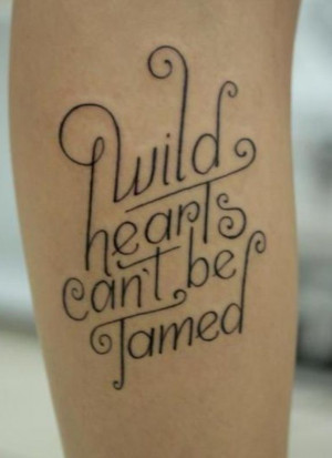 Wild hearts can't be tamed