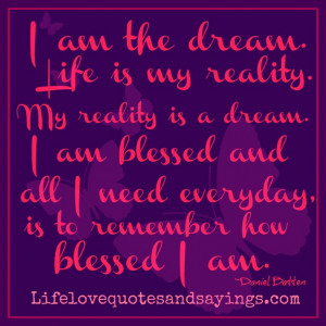 Blessed Quotes About Life And Love » I Am The Dreamer Quote On Purple ...