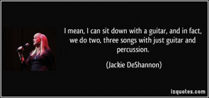 Percussion Quotes More jackie deshannon quotes