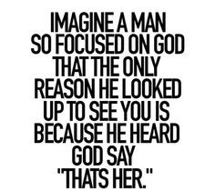 want this type of godly man.