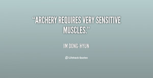 quote-Im-Dong-Hyun-archery-requires-very-sensitive-muscles-81520.png