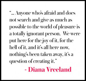 Diana Vreeland. #inspirational #quote