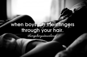 boys, hair, quotes, text, things boys do we love, you