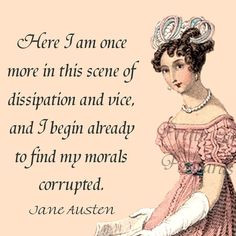 Jane Austen Quotes - Here I Am Once More In This Scene of Dissipation ...