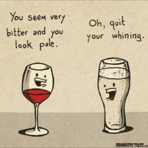 For the wine lovers and beer non-lovers.