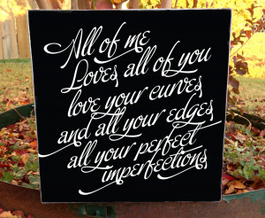 All Of Me Lyrics Quotes Custom wood sign -all of me