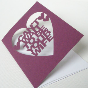 Can't Wait To Be Your Wife Papercut Wedding Card