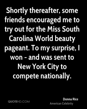 Shortly thereafter, some friends encouraged me to try out for the Miss ...