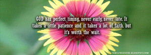 God has perfect timing, never early , never late - Life Quotes FB ...