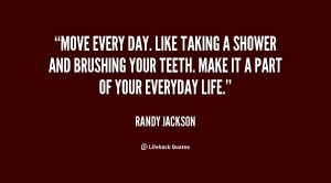 quote-Randy-Jackson-move-every-day-like-taking-a-shower-131410_2.png