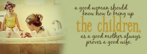 good-mother-always-proves-a-good-wife.jpg
