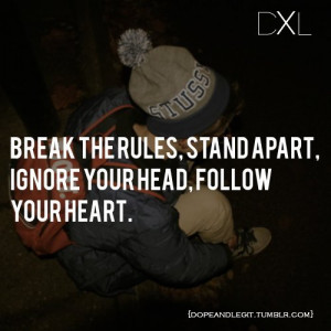 dope, dxl, legit, life, quotes - inspiring picture on Favim.com