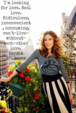 Carrie Bradshaw Love Quote