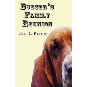 Busters Family Reunion (9781456032524) Jeff L. Patton Books