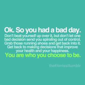 So you had a bad day?