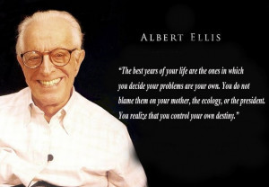 Albert Ellis... Love his theory!