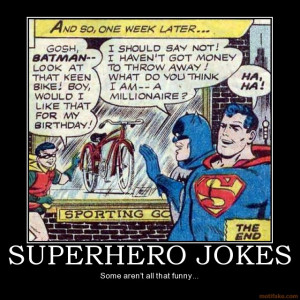 SUPERHERO JOKES - Some aren't all that funny...