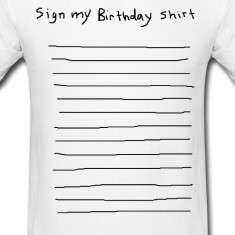sign my birthday party shirt funny club pub bar 80