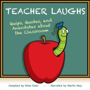 ... Jollytologist Book: Quips, Quotes, and Anecdotes about the Classroom