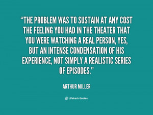 File Name : quote-Arthur-Miller-the-problem-was-to-sustain-at-any ...