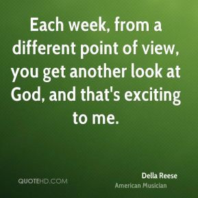 della reese musician quote each week from a different point of view