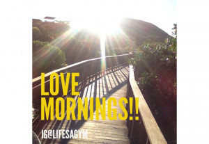 LOVE mornings! - Motivational quotes - Pictures - Women's Health ...