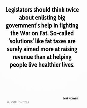 Legislators should think twice about enlisting big government's help ...
