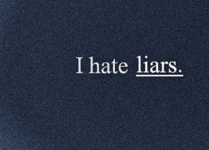 Quotes Hate Liars Weheartit...