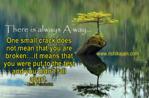 One small crack does not mean that you are broken….it means that you ...