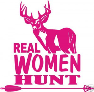 Real Women Hunt Deer Buck Sticker Bow Hunting PINK
