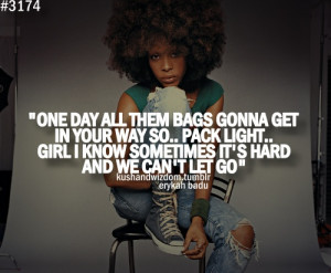 baglady. quote. erykah badu