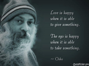 http://www.osho.com/en/highlights-of-oshos-world/osho-on-love-quotes/