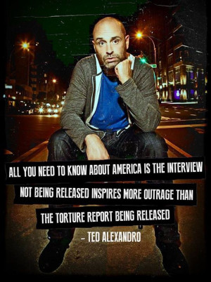 All you need to know about America…” Ted Alexandro