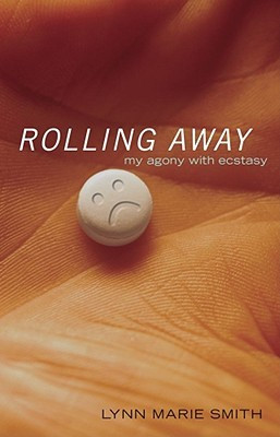 Start by marking “Rolling Away: My Agony with Ecstasy” as Want to ...