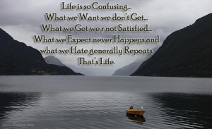 Life Quotes-Thoughts-Life is so Confusing-Great Quotes