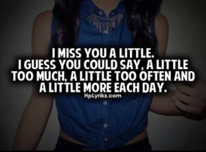 miss you every moment of every day.