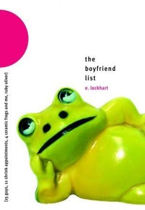 The Boyfriend List: 15 Guys, 11 Shrink Appointments, 4 Ceramic Frogs ...
