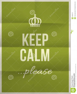 Keep calm please quote on green folded in eight paper texture with ...