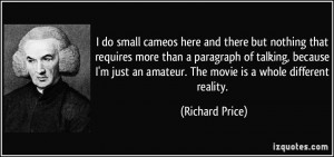 ... just an amateur. The movie is a whole different reality. - Richard