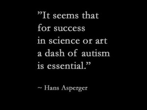 ... Quotes, Asperger'S Syndrome, Favorite Quotes, Inspiration Quotes