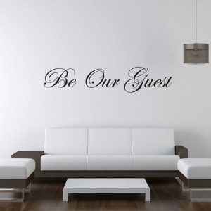 Wall Quote Sticker Be Our Guest Wall Quotes by Decalwallstickers, £16 ...