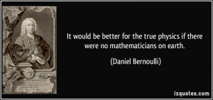 More Daniel Bernoulli Quotes