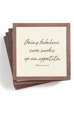 Being fabulous sure works up an appetite.