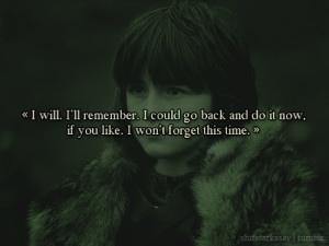 you do it.”“I will. I’ll remember. I could go back and do it now ...