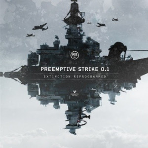 PreEmptive Strike 0.1 - Extinction Reprogrammed
