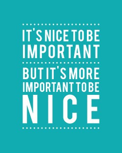Just Be Nice Quotes. QuotesGram