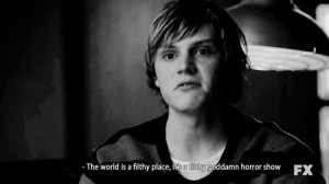 Back > Quotes For > Tate Langdon Quotes The World Is A Filthy Place ...