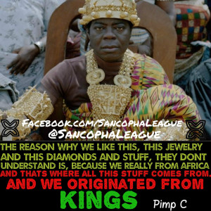 from. And we originated from kings.Pimp CThis is a quote from Pimp ...