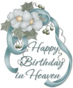 Happy Birthday in Heaven Memorials | Happy Birthday in Heaven More